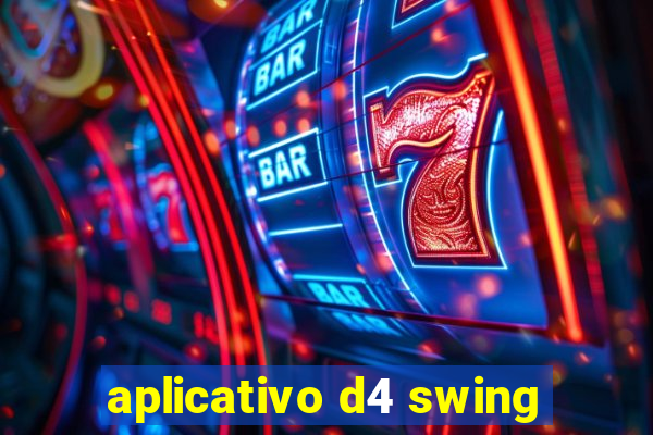 aplicativo d4 swing